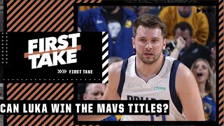 Can Luka Doncic win multiple titles with the Mavericks? | First Take