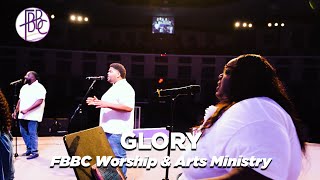 Glory - FBBC Worship & Arts Ministry