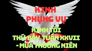 KINH PHỤNG VỤ - Kinh Tối Thứ Bảy Tuần XXVII - Mùa Thường Niên