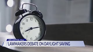 Lawmakers debate daylight savings