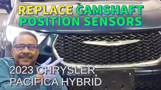 2017-2023 CHRYSLER PACIFICA HYBRID 3.6L Replace Camshaft Position Sensors