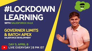 Learn Governor Limits \u0026 Batch Apex in Salesforce Development | LockdownLearning Day 5 with Shrey