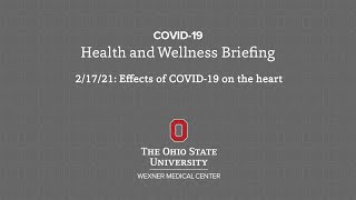 Effects of COVID-19 on the heart (Health and Wellness Briefing) | Ohio State Medical Center