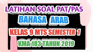 LATIHAN SOAL PAT/PAS BAHASA ARAB KELAS 9 MTS SEMESTER GANJIL!!