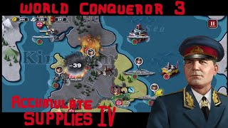 ACCUMULATE SUPPLIES IV - World Conqueror 3 Guide