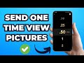 How to Send One Time View Pictures on Snapchat (2025 Updated)