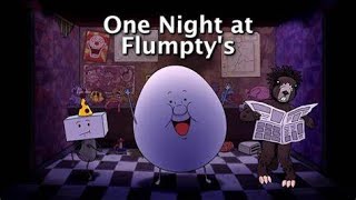 One night at flumpty's is SCARY!