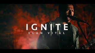 Élan Vital - Ignite (OFFICIAL MUSIC VIDEO)