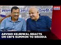 Arvind Kejriwal Reacts On CBI's Summon To Manish Sisodia; Says, He Is Arrested To Stop Poll Campaign