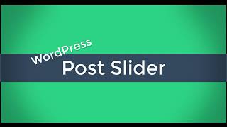 WordPress Post Slider – Responsive Image Slider