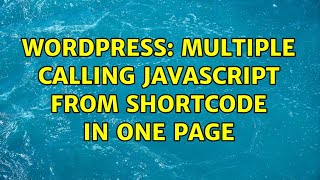 Wordpress: Multiple calling javascript from shortcode in one page (2 Solutions!!)
