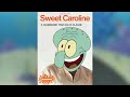 Sweet Caroline (Squidward AI Cover)