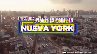 5 planes para hacer en marzo en Nueva York