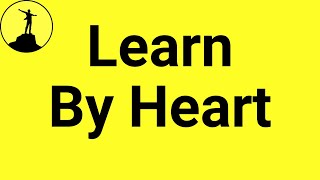 How To Learn By Heart