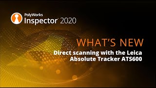 What's New in PW MS 2020 - Direct scanning with the Leica Absolute Tracker ATS600