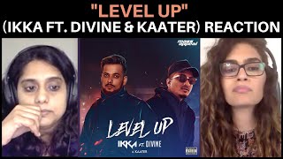 Level Up (IKKA Ft. DIVINE & KAATER) REACTION! || Mass Appeal India