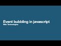 Event bubbling in javascript