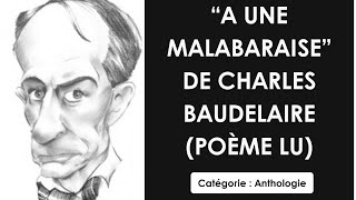 “A une Malabaraise” de Charles Baudelaire (poème lu)