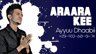 ARAARA KEE : Faarfataa Ayyuu Dhaabii