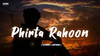 Phirta Rahon Dar badar [Slowed+Reverb]- KK  #lofi #slowedandreverb