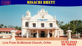 🔴🅻🅸🆅🅴  Misachi Bhett | 22-05-2022 | 08:00 AM  | Orlim, Goa