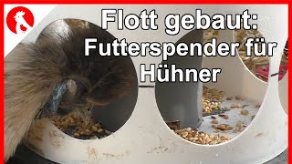 F164 Hühner Futterspender flott gebaut aus Eimer + HT-Rohr DIY -  Jensman and the Huhns