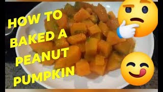 HOW TO BAKED  PEANUT PUMPKIN