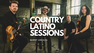 The Country Latino Sessions | Sammy Arriaga