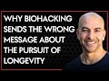 Why biohacking sends the wrong messages about the pursuit of health and longevity