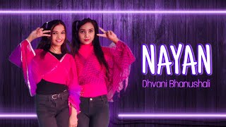 Nayan Dance Cover | Dhvani Bhanushali Jubin Nautiyal | DUET WITH US Choreography | Love Songs