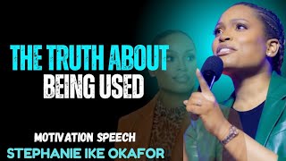 “The Truth About Being Used – Stephanie Ike’s Bold Message”