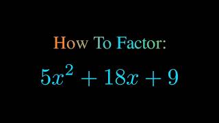 Factor 5x^2 + 18x + 9