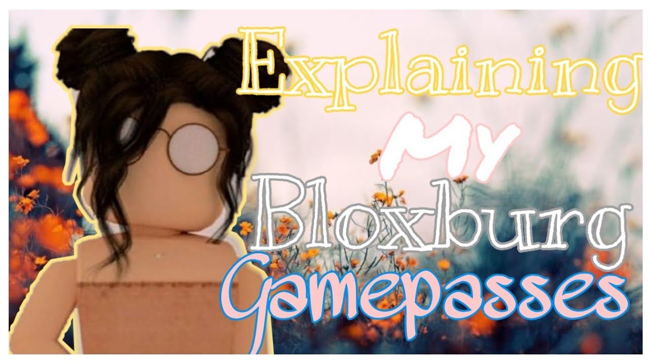 Explaining My Gamepasses || Bloxburg - YouTube