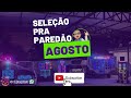 SELEÇÃO PRA PAREDÃO AGOSTO RL PLAYLIST (DOWLOAD)