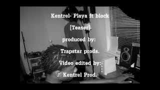 CLKentrell- Playa Ft. Block (Teaser)