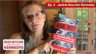 Ask Not: Ep. 2- Jackie Bouvier Kennedy #readalong #jfkassassination  #miscarriage #kennedyfamily