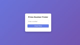 Prime Number Finder Using HTML CSS & JavaScript | JavaScript Mini Project