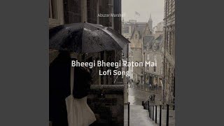 Bheegi Bheegi Raton Main