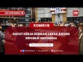 KOMISI III DPR RI RAPAT KERJA DENGAN JAKSA AGUNG REPUBLIK INDONESIA