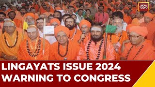 Lingayats Issue 2024 Warning To Congress | Lingayats Want Key Cabinet Berths For Community