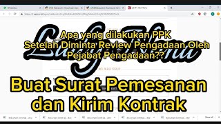 Cara buat Surat Pemesanan dan Kirim Kontrak oleh PPK atau Non Penyedia Pada E katalog