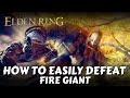 Elden Ring - How to Easily Defeat Fire Giant in 2 Minutes - No Cheese (NG+)