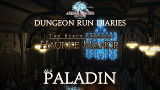 HAUKKE MANOR PALADIN GUIDE - Tanking Haukke Manor in FFXIV