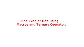 Even or Odd Number using Macros: C Program
