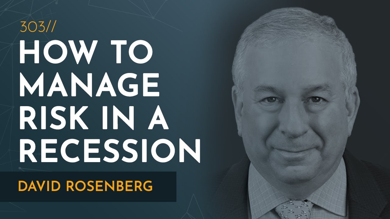 How To Manage Risk In The Coming Recession | David Rosenberg - YouTube