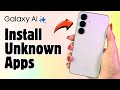 How to Install Apps from Unknown Sources on Samsung Galaxy S25
