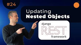 Updating Nested Objects | ModelSerializer update() method in Django REST Framework