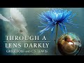 Through A Lens Darkly: Grief, Loss and CS Lewis (2012) | Full Movie | Dr. David C. Downing