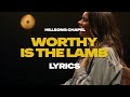 Worthy Is The Lamb - Hillsong Chapel | Lyrics