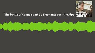The battle of Cannae part 1 / Elephants over the Alps